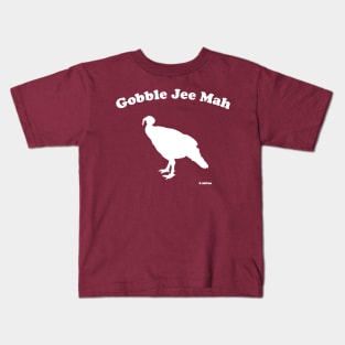 Gobble Jee Mah Kids T-Shirt